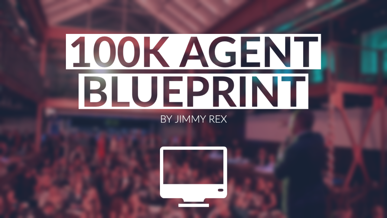 100K AGENT COACHING | JIMMY REX